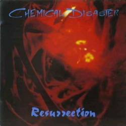 Chemical Disaster : Resurrection